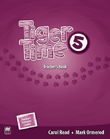 Tiger Time Level 5 Teacher\'s Book Pack | Carol Read, Mark Ormerod