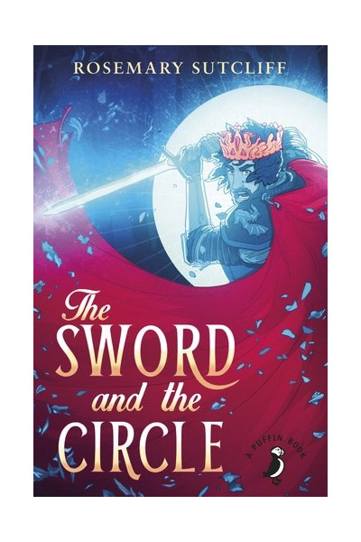 Vezi detalii pentru The Sword and the Circle | Rosemary Sutcliff