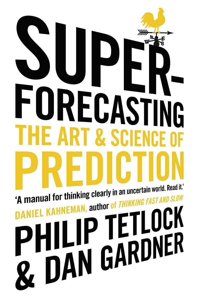 Superforecasting | Philip Tetlock, Dan Gardner