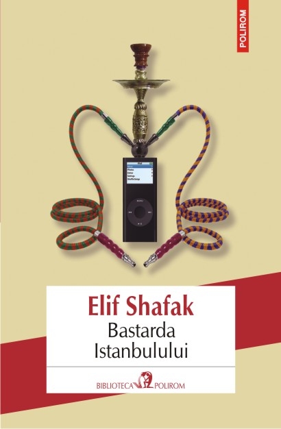 Bastarda Istanbulului | Elif Shafak carturesti.ro poza bestsellers.ro
