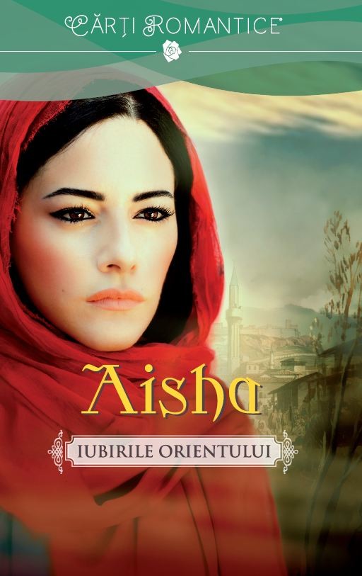 Aisha. Iubirile Orientului | Marek Halter
