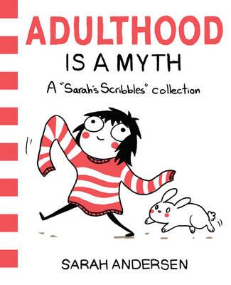 Adulthood Is a Myth | Sarah Andersen