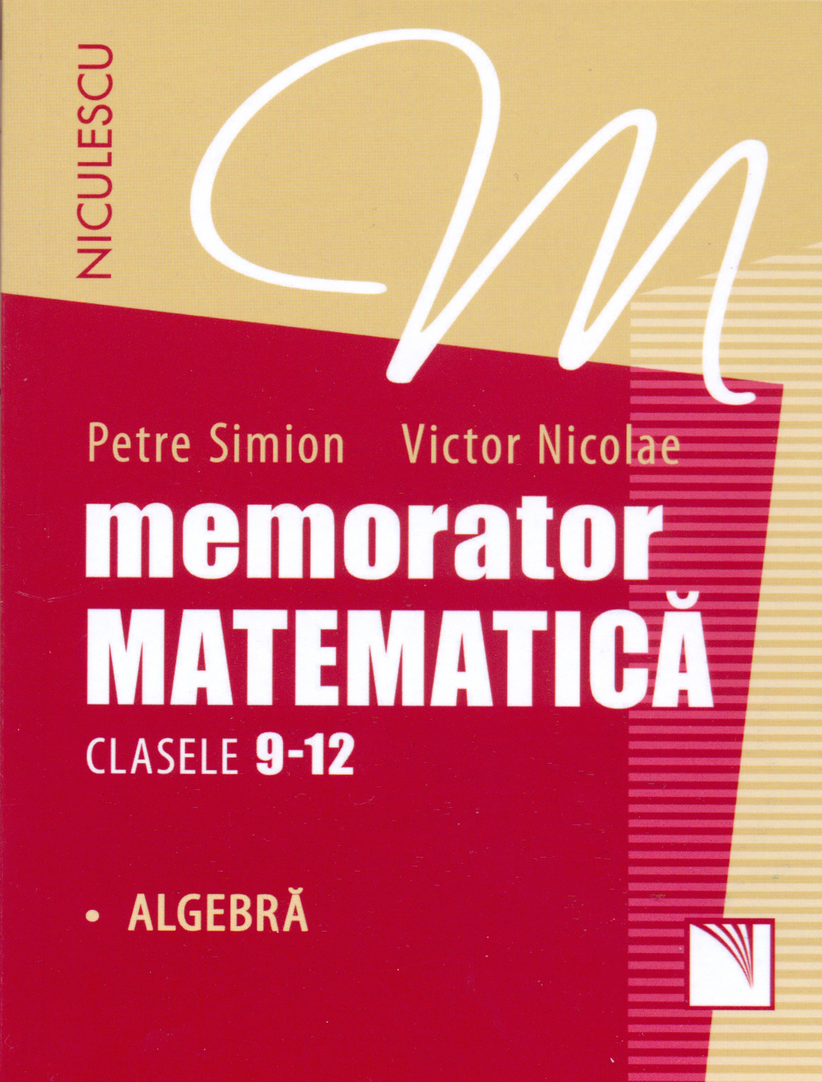 Memorator. Matematica pentru clasele 9-12 | Victor Nicolae, Petre Simion