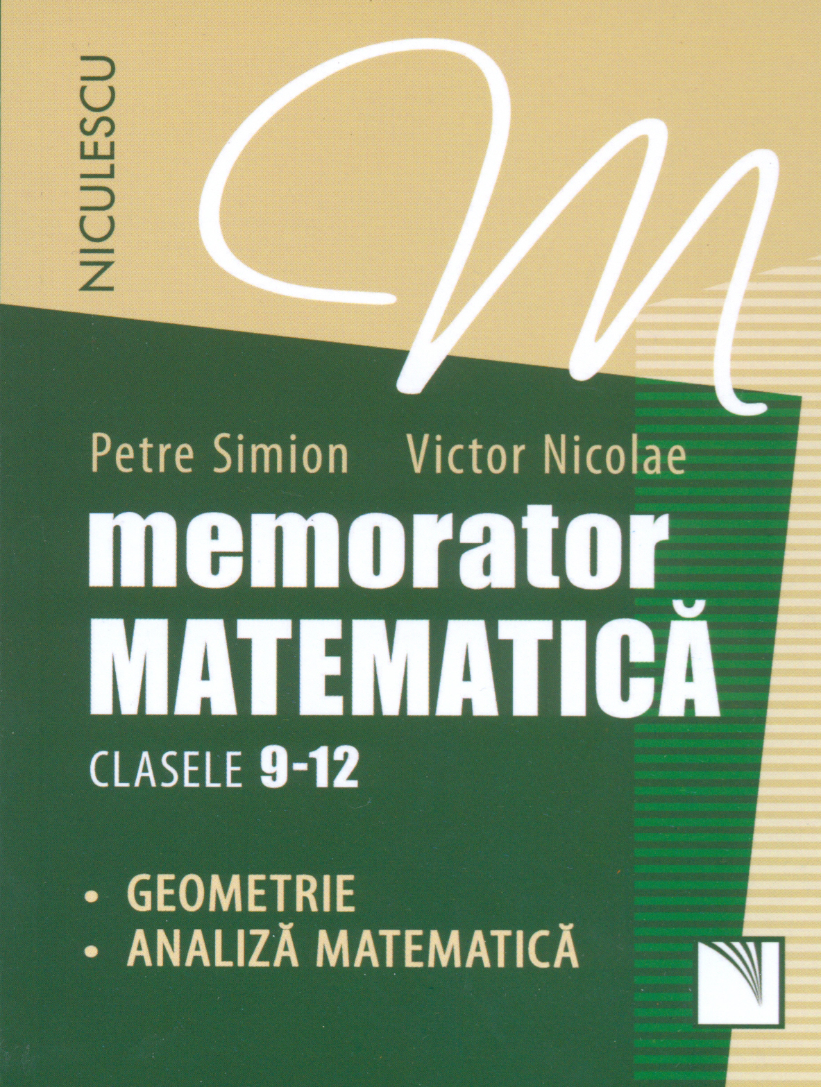 Memorator. Matematica pentru clasele 9-12 | Victor Nicolae, Petre Simion