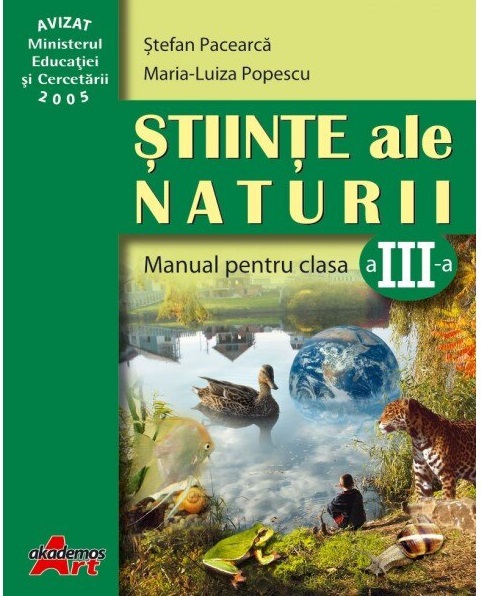 Stiinte ale Naturii - Clasa a III-a Manual | Stefan Pacearca