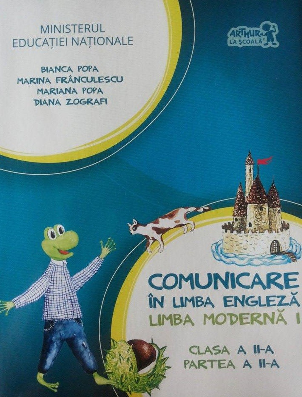 Comunicare in limba engleza. Limba moderna I. Clasa a II-a. Partea a II-a | Bianca Popa, Marina Franculescu, Mariana Popa, Diana Zografi