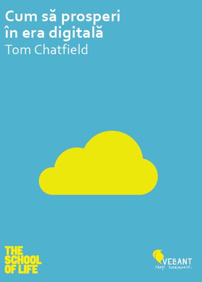 Cum sa prosperi in era digitala | Tom Chatfield De La Carturesti Carti Dezvoltare Personala 2023-06-04