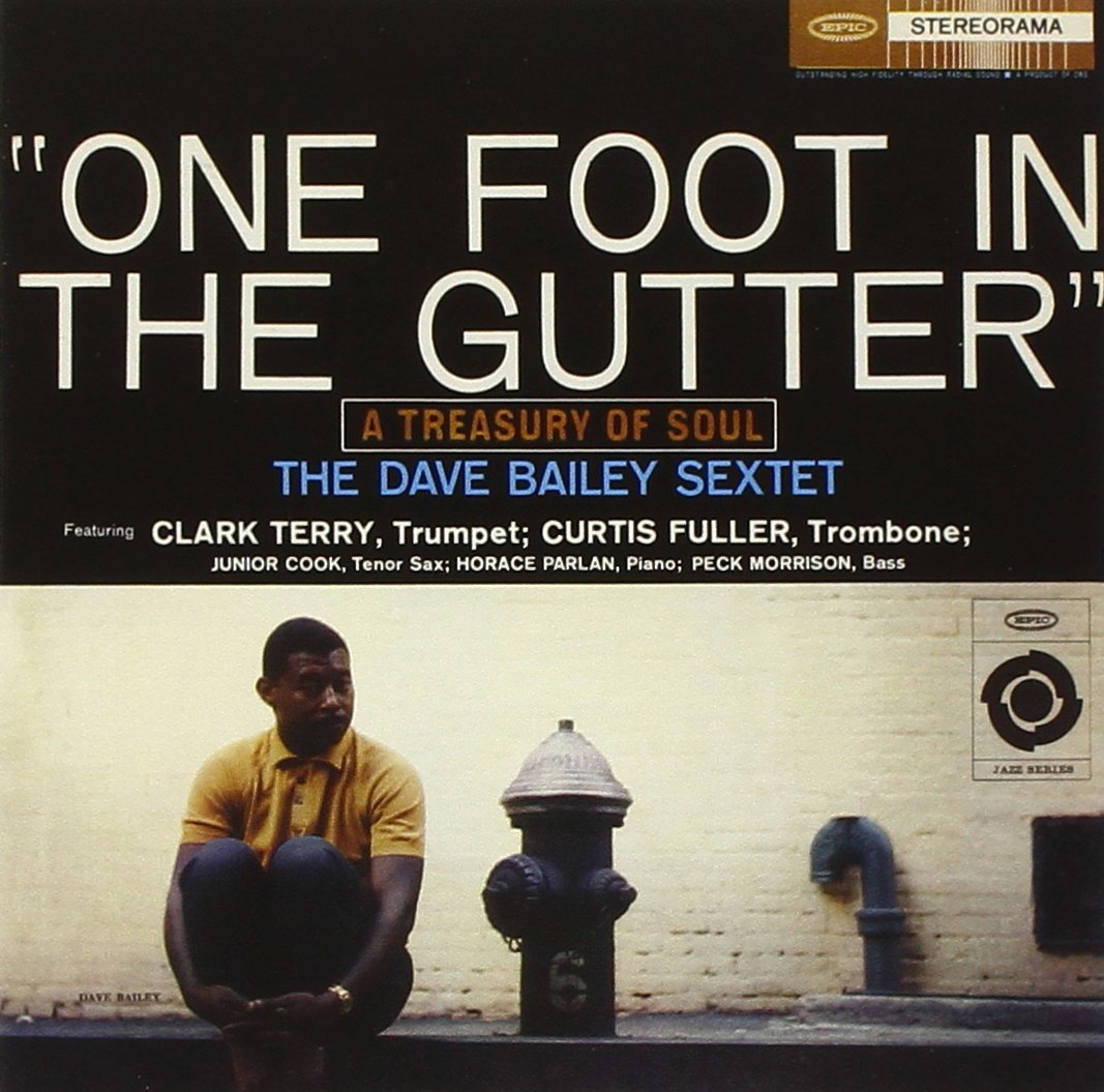 One Foot In The Gutter | Dave Bailey