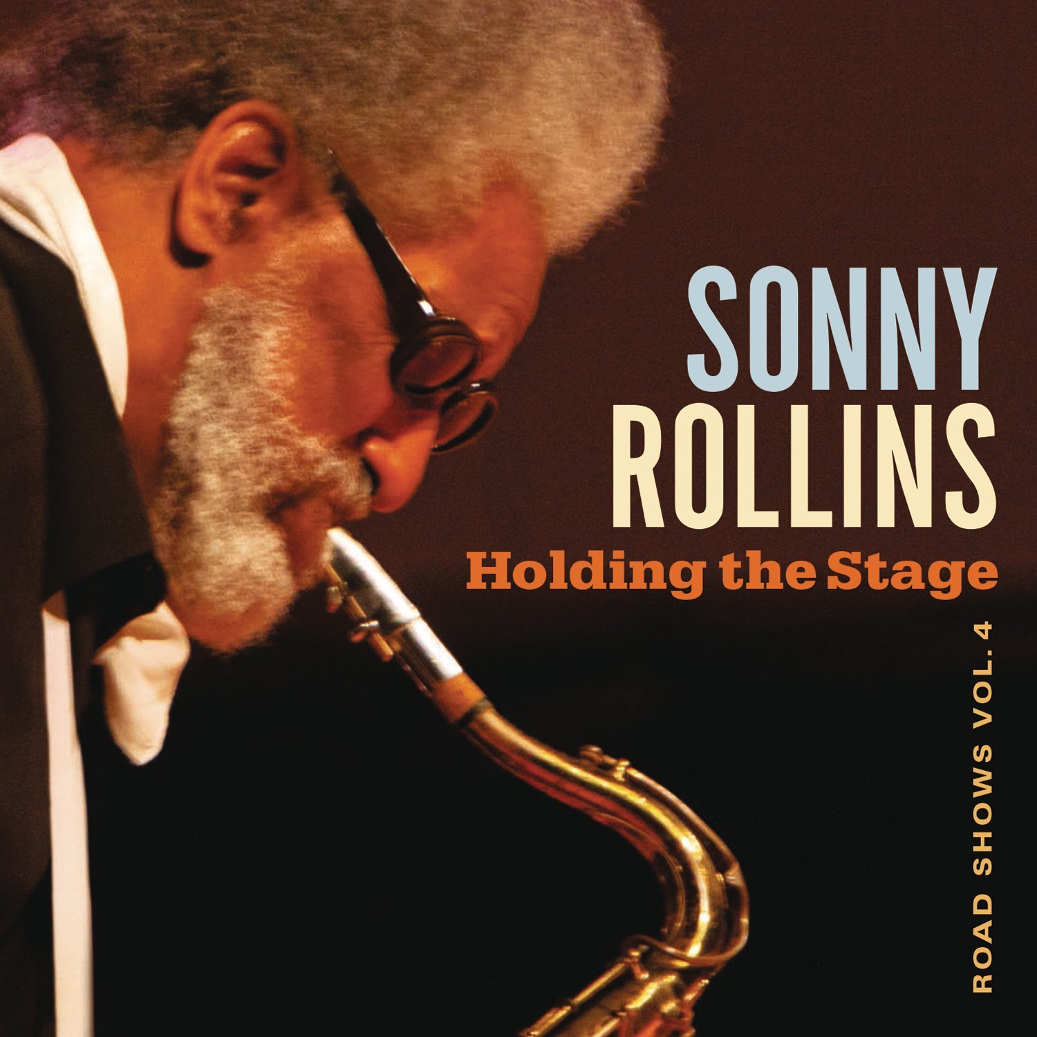 Sony Music Holding the stage - road shows - vol 4 | sonny rollins