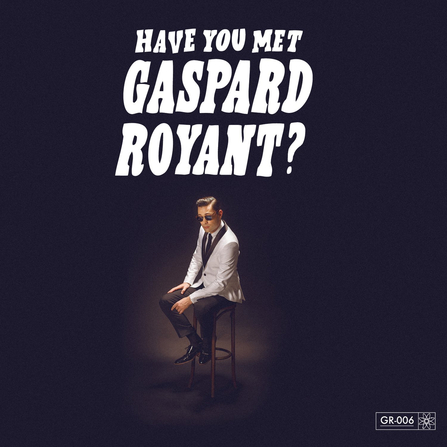 Have You Met Gaspard Royant? | Gaspard Royant