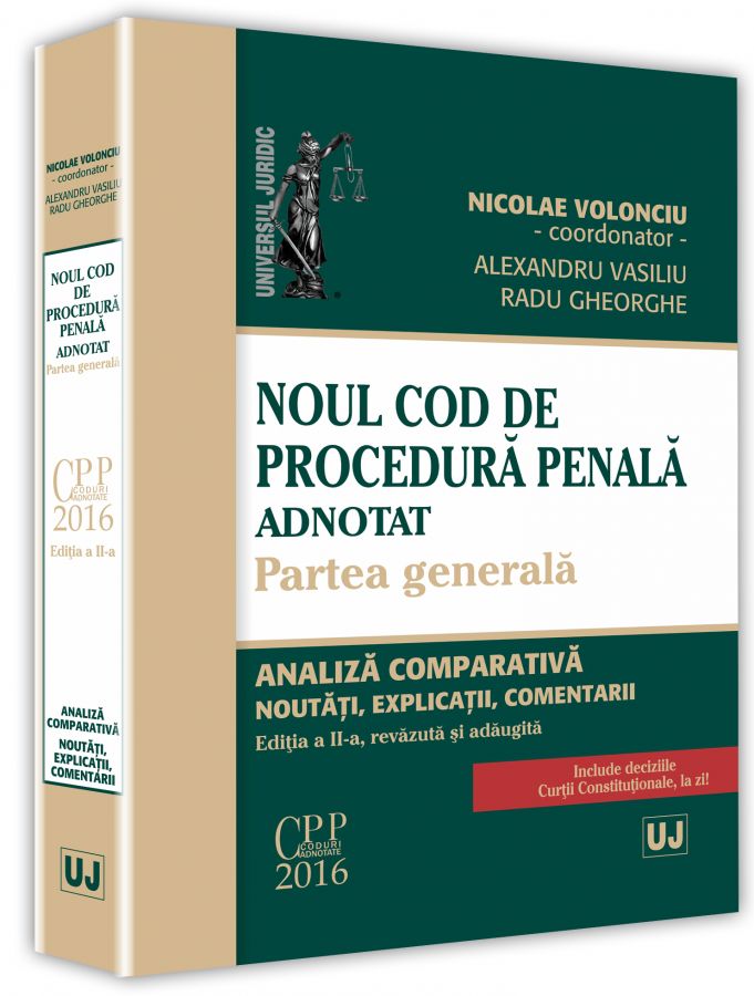 Noul Cod de procedura penala adnotat. Partea generala | Nicolae Volonciu, Radu Gheorghe, Alexandru Vasiliu