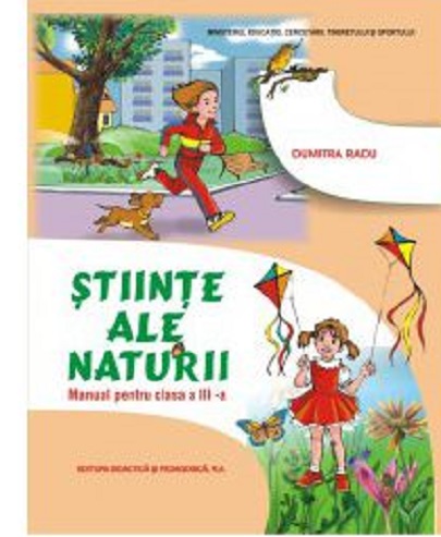 Stiinte ale naturii, manual pentru clasa a III-a | Radu Dumitra