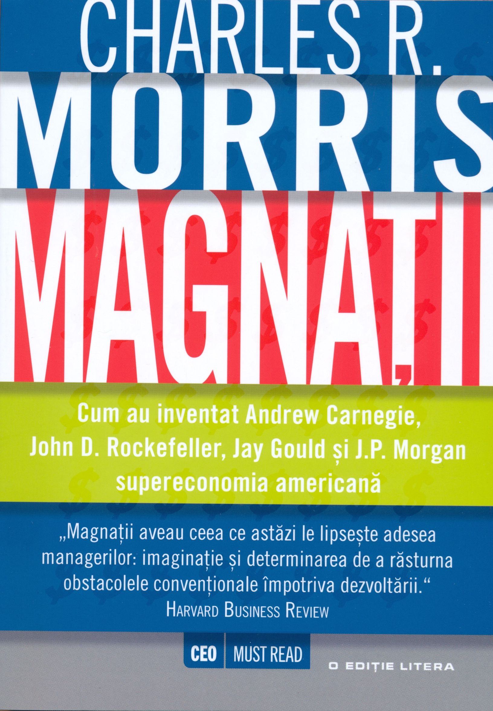 PDF Magnatii | Charles R. Morris carturesti.ro Business si economie