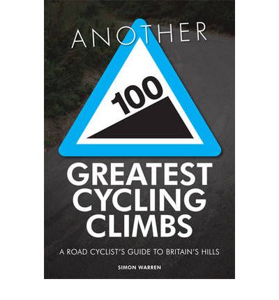 Another 100 Greatest Cycling Climbs | Simon Warren