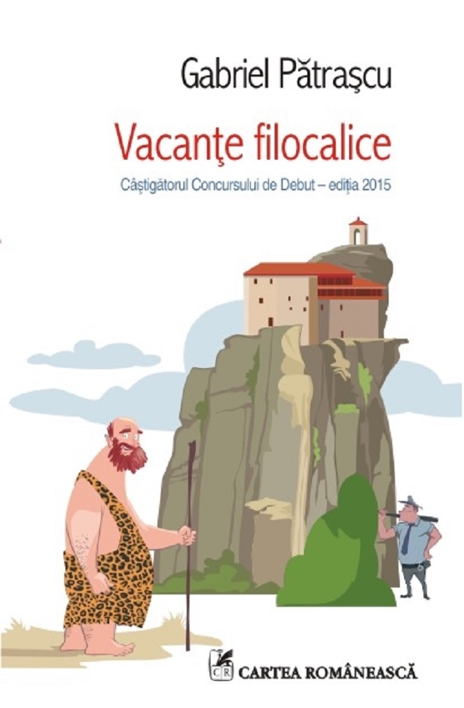 Vacante filocalice | Gabriel Patrascu Cartea Romaneasca Carte