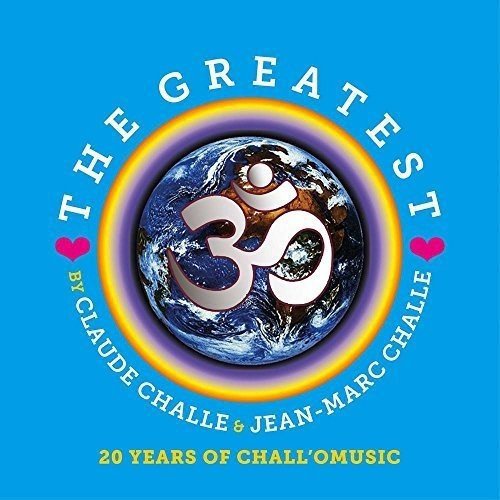 The Greatest - 20 Years of Chall\'omusic | Claude Challe, Jean-Marc Challe