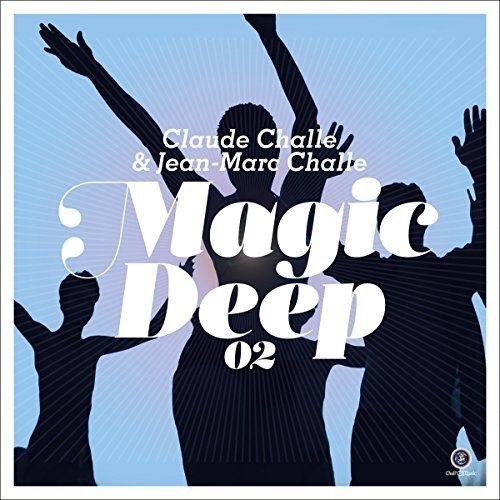 Magic Deep 02 | Claude Challe, Jean-Marc Challe