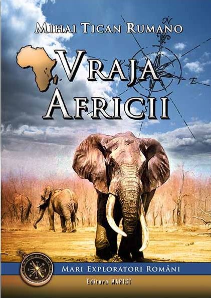 Vraja Africii | Mihai Tican Rumano