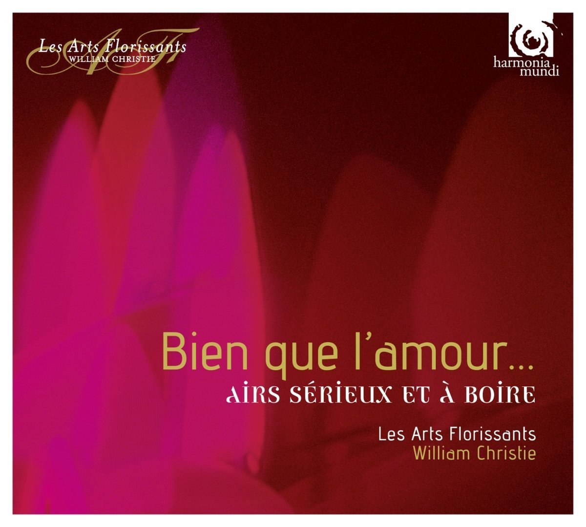 Bien que l\'amour...Airs serieux et a boire | Les Arts Florissants, Lambert Wilson, Francois Couperin, Charpentier, D\'Ambruys