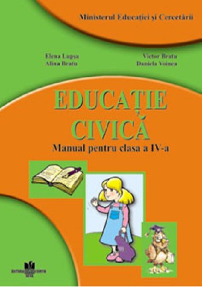 Manual Educatie Civica - Clasa a IV-a | E. Lupsa, V .Bratu, A .Bratu, D. Voinea