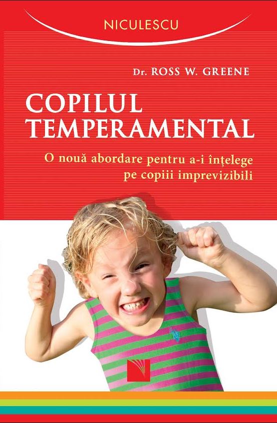 Copilul temperamental | Ross W. Greene