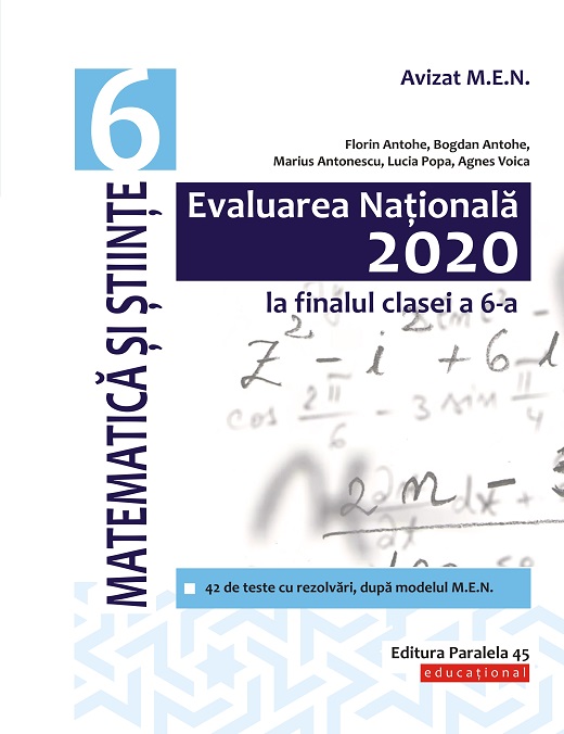Evaluarea Nationala 2020 la finalul clasei a VI-a. Matematica si Stiinte |