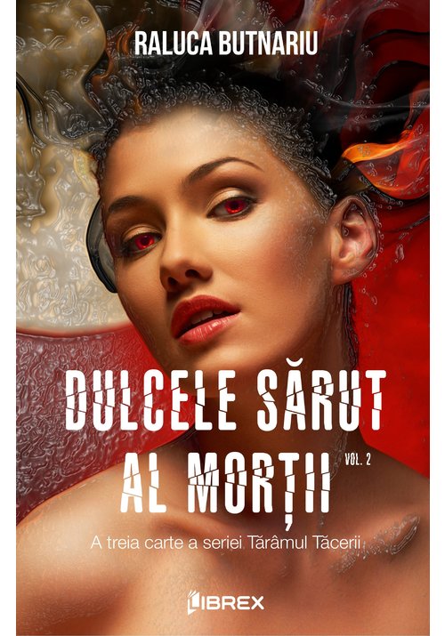 Dulcele sarut al mortii Vol. 2 | Raluca Butnariu