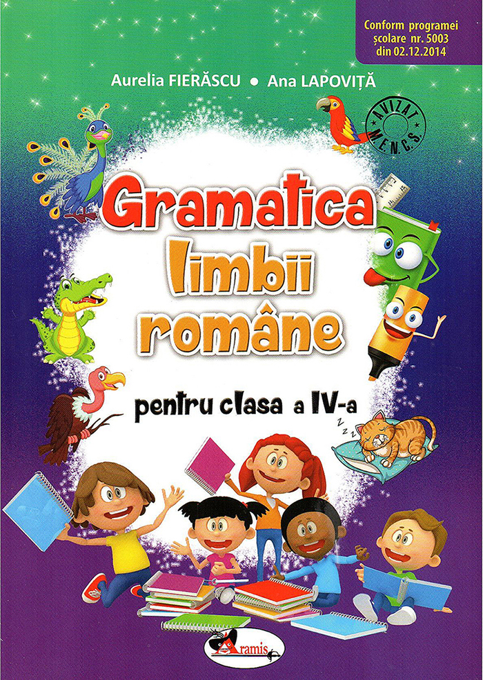 Gramatica limbii romane pentru clasa a IV-a | Aurelia Fierascu, Ana Lapovita