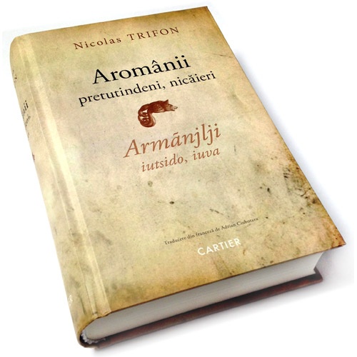 Aromanii - pretutindeni, nicaieri | icolas Trifon