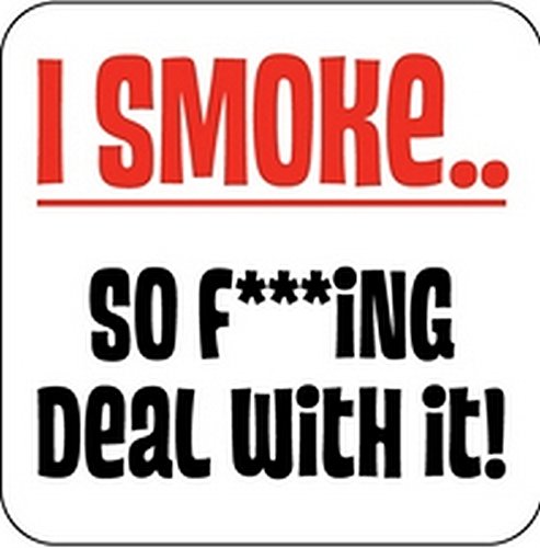 Suport pahar - I smoke so F**ing Deal Whit It | Boxer