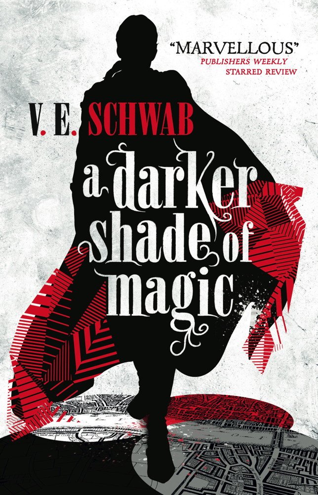 A Darker Shade of Magic | V. E. Schwab