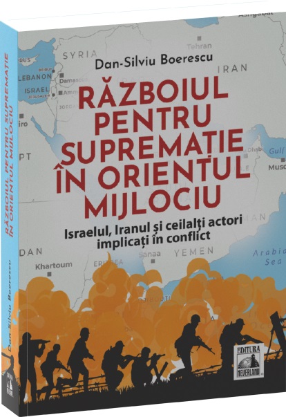 Razboiul pentru suprematie in Orientul Mijlociu | Dan Silviu Boerescu