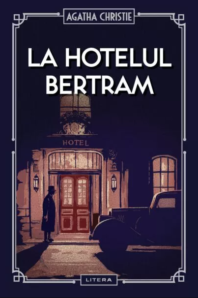 La Hotelul Bertram | Agatha Christie