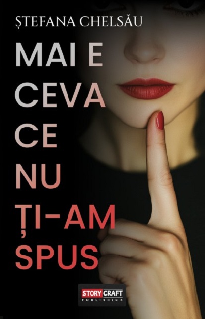 Mai e ceva ce nu ti-am spus | Stefana Chelsau