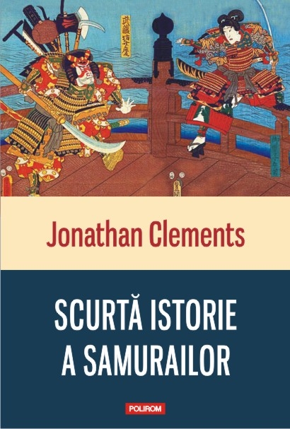 Scurta istorie a samurailor | Jonathan Clements carturesti 2022