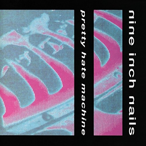 Pretty Hate Machine | Nine Inch Nails