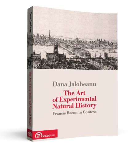The art of experimental natural history: Francis Bacon in context | Dana Jalobeanu