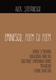Eminescu, poem cu poem | Alex Stefanescu ALL imagine 2022