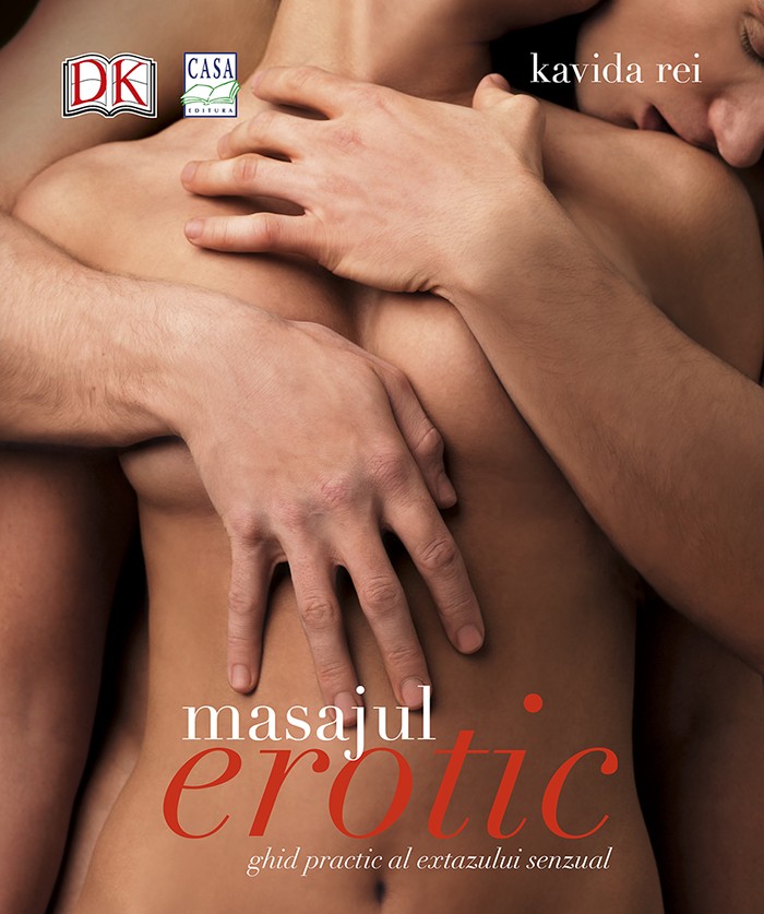 Masajul erotic: ghid practic al extazului senzual | Kavida Rei Carte poza 2022
