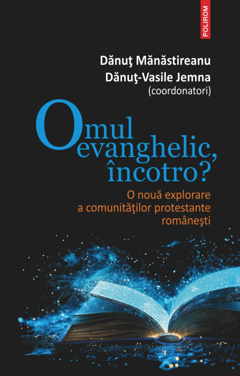 Omul evanghelic, incotro? | Danut Manastireanu, Danut-Vasile Jemna