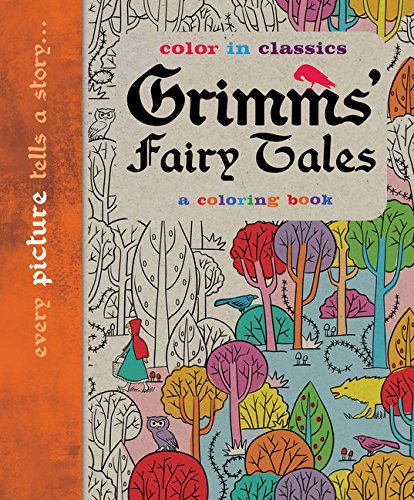 Grimm\'s Fairy Tales: Color in Classics | Simon Balley