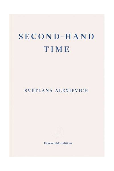 Second-Hand Time | Svetlana Alexievich