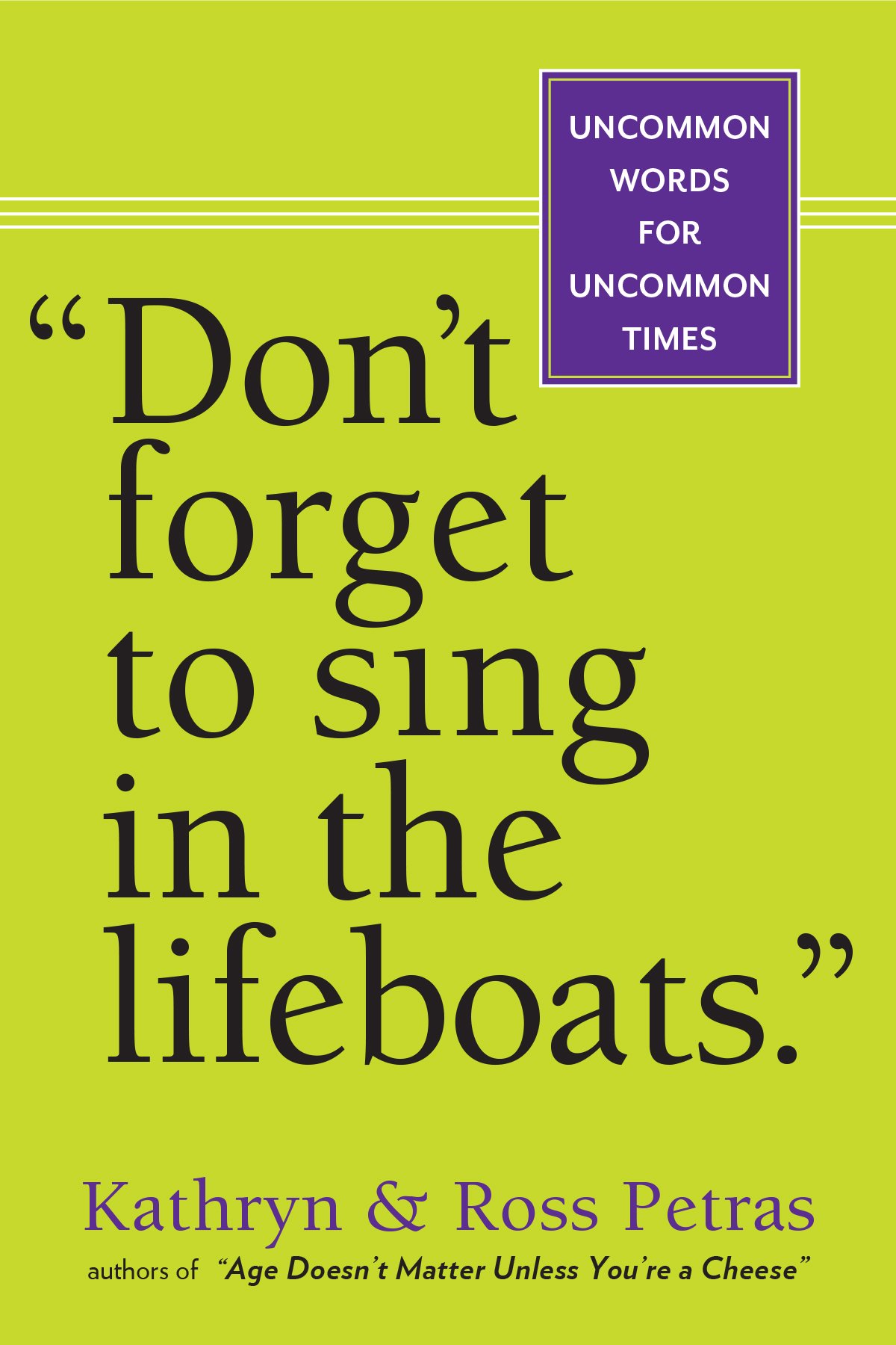 Don\'t Forget to Sing in the Lifeboats | Kathryn Petras