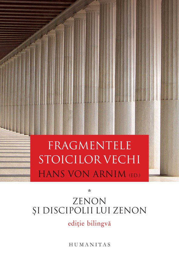 Fragmentele stoicilor vechi - Volumul I | Hans von Arnim