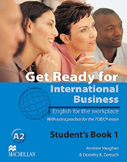 Get Ready For International Business 1 Student's Book - TOEIC | Andrew Vaughan, Dorothy E. Zemach