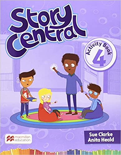 Story Central Level 4 Activity Book | Sue Clarke, Anita Heald