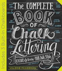 The Complete Book of Chalk Lettering | Valerie McKeehan