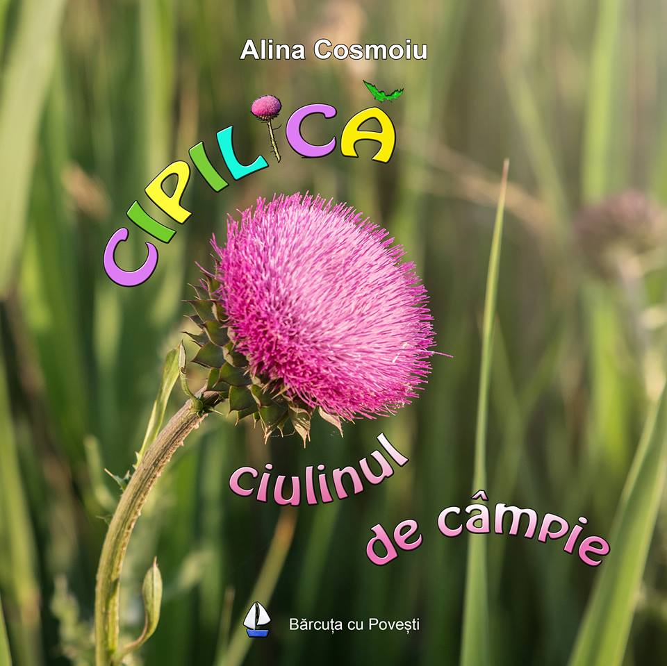 Cipilica, ciulinul de campie | Alina Cosmoiu carturesti.ro Carte