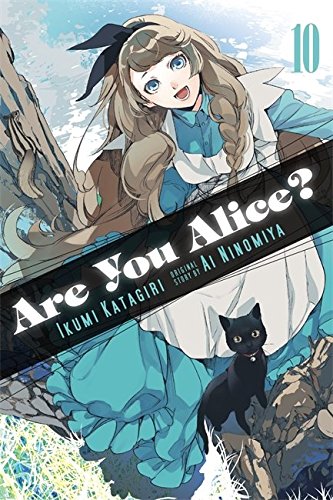 Are You Alice? Vol. 10 | Ikumi Katagiri, Ai Ninomiya