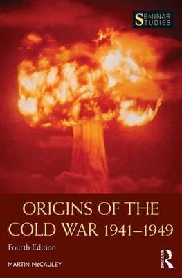 Origins of the Cold War 1941-1949 | Martin Mccauley